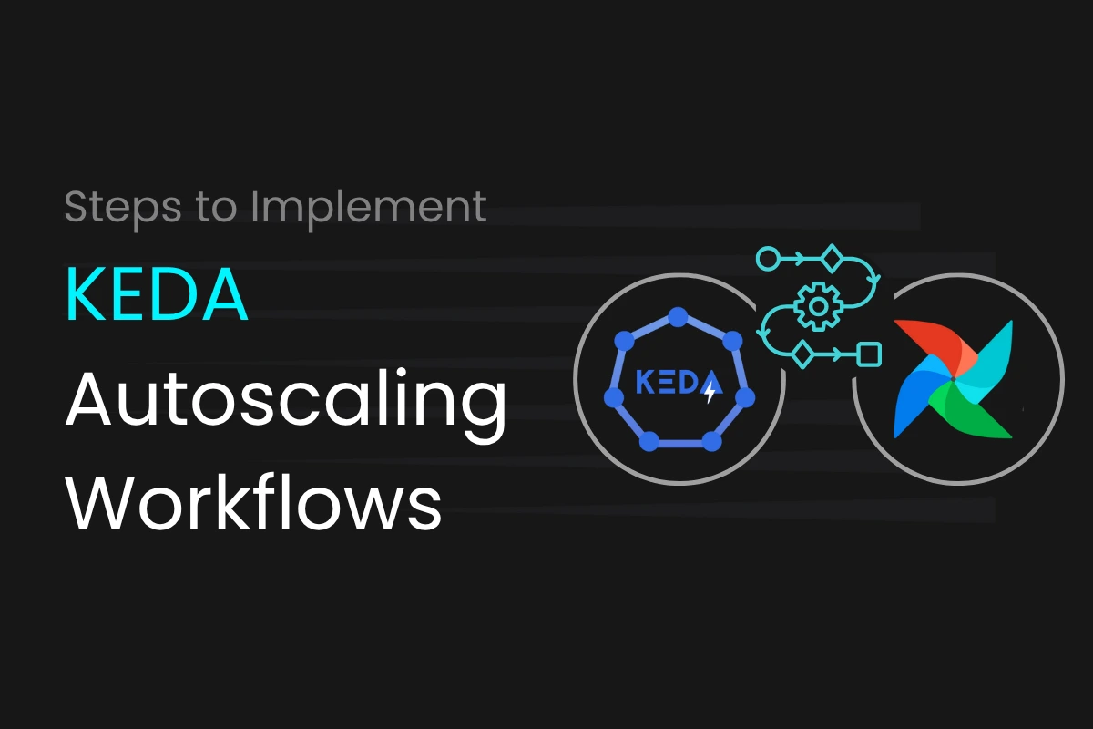 KEDA Autoscaling Workflows