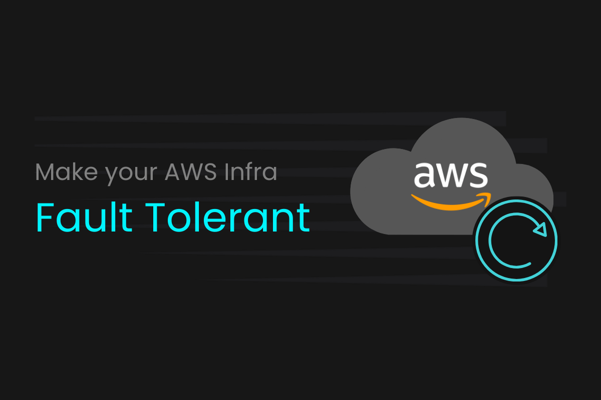Fault-Tolerant and Resilient AWS Systems