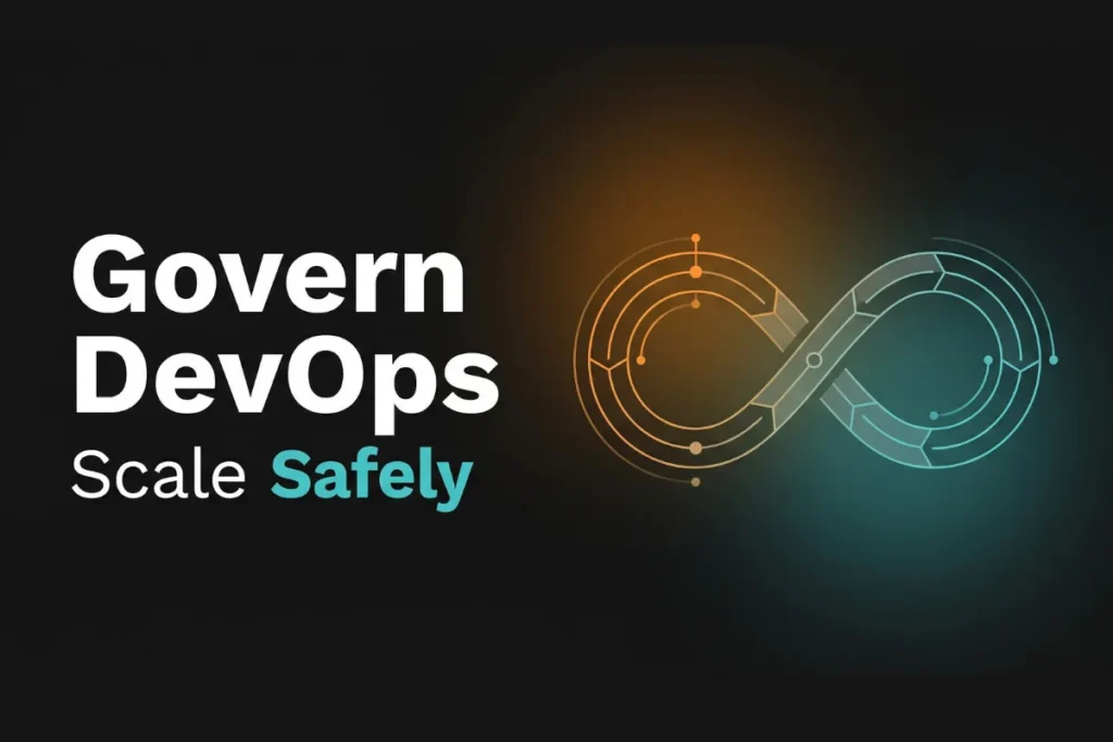 DevOps Governance Balancing Speed with Control